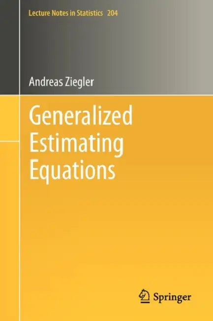 Generalized Estimating Equations by Andreas Ziegler