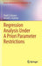 Regression Analysis Under a Priori Parameter Restrictions by Pavel S. Knopov