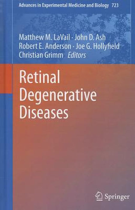 Retinal Degenerative Diseases by Matthew M. Lavail
