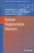 Retinal Degenerative Diseases by Matthew M. Lavail