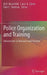 Police Organization and Training: Innovations in Research and Practice by M. R. Haberfeld, Curtis A. Clarke, Dale L. Sheehan
