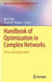 Handbook of Optimization in Complex Networks: Theory and Applications by My T. Thai