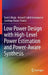 Low Power Design with High-Level Power Estimation and Power-Aware Synthesis by Sumit Ahuja, Avinash Lakshminarayana, Sandeep Kumar Shukla