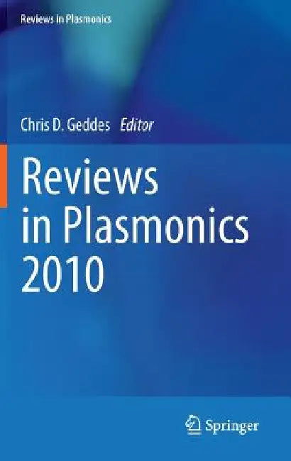 Reviews in Plasmonics 2010 by Chris D. Geddes