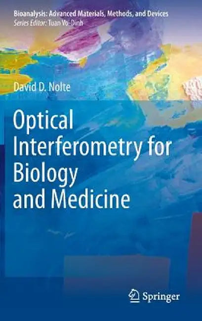 Optical Interferometry for Biology and Medicine by David D. Nolte