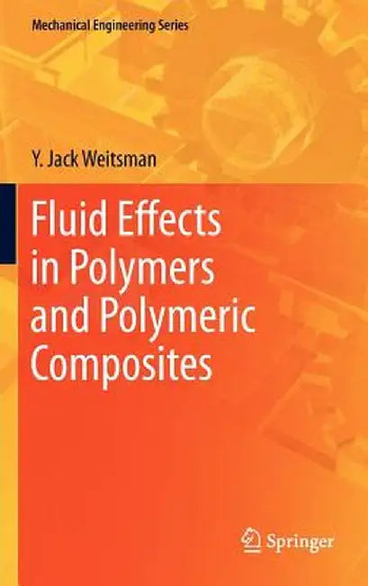 Fluid Effects in Polymers and Polymeric Composites by Y. Jack Weitsman