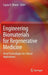 Engineering Biomaterials for Regenerative Medicine: Novel Technologies for Clinical Applications by Sujata K. Bhatia