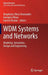 Wdm Systems and Networks: Modeling, Simulation, Design and Engineering by Antoniades