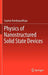 Physics of Nanostructured Solid State Devices by Supriyo Bandyopadhyay
