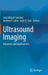 Ultrasound Imaging: Advances and Applications by Joao Miguel Sanches