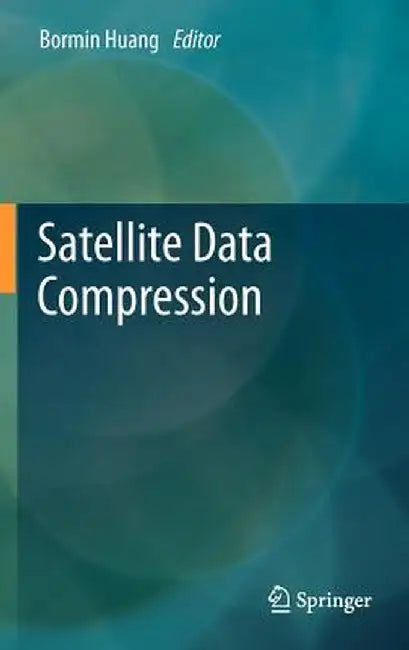 Satellite Data Compression by Bormin Huang