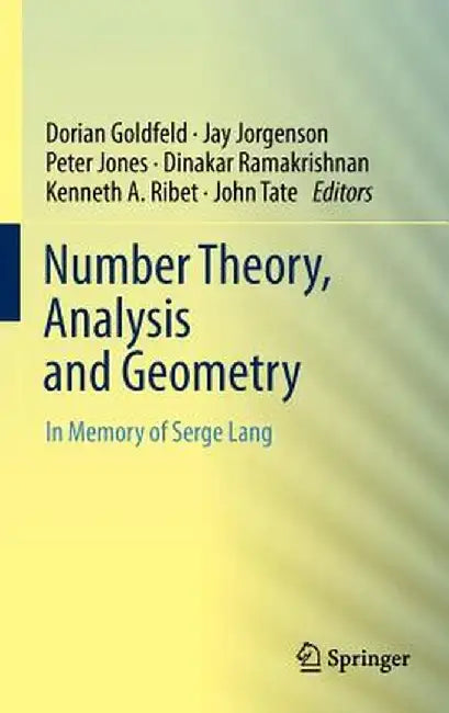 Number Theory, Analysis and Geometry: In Memory of Serge Lang by Dorian Goldfeld