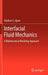 Interfacial Fluid Mechanics: A Mathematical Modeling Approach by Vladimir S. Ajaev