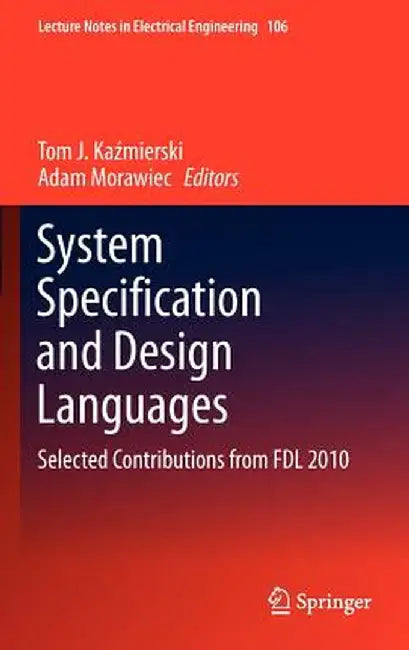 System Specification and Design Languages: Selected Contributions from Fdl 2010 by Tom J. Kaźmierski