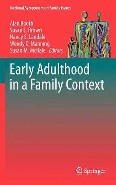 Early Adulthood in a Family Context by Alan Booth