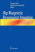 Hip Magnetic Resonance Imaging by Young-Jo Kim