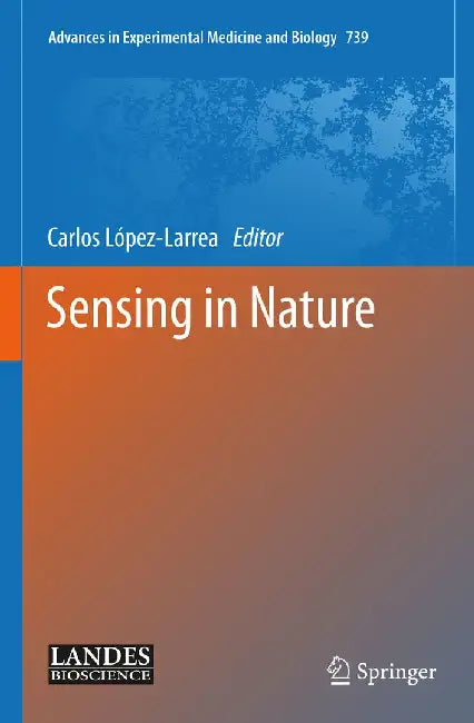 Sensing in Nature by Carlos López-Larrea