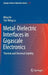 Metal-Dielectric Interfaces in Gigascale Electronics: Thermal and Electrical Stability by Ming He