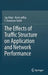The Effects of Traffic Structure on Application and Network Performance by Jay Aikat