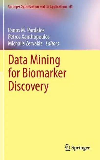 Data Mining for Biomarker Discovery by Panos M. Pardalos