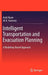 Intelligent Transportation and Evacuation Planning: A Modeling-Based Approach by Arab Naser