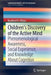 Children's Discovery of the Active Mind: Phenomenological Awareness, Social Experience, and Knowledge about Cognition by Bradford H. Pillow