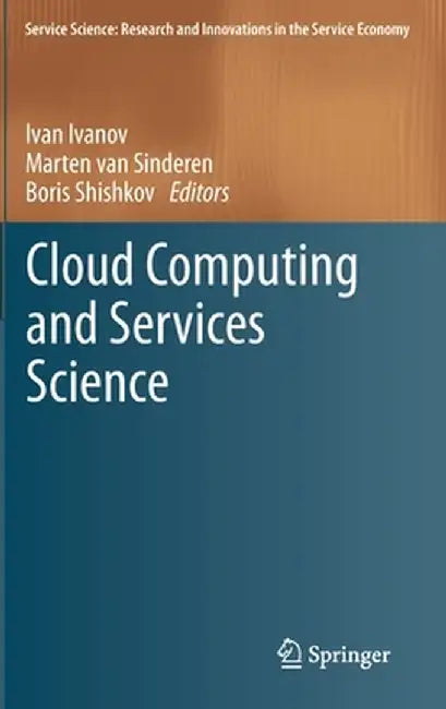 Cloud Computing and Services Science by Ivan Ivanov