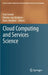 Cloud Computing and Services Science by Ivan Ivanov