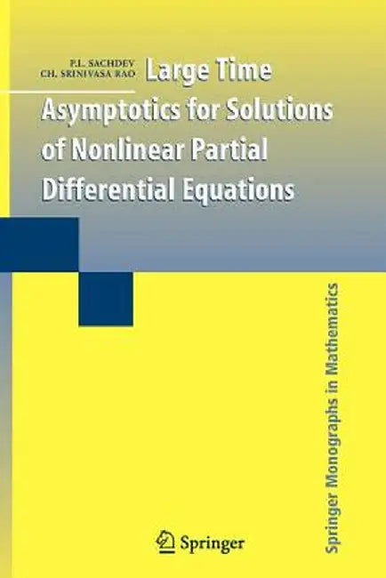 Large Time Asymptotics for Solutions of Nonlinear Partial Differential Equations by P. L. Sachdev