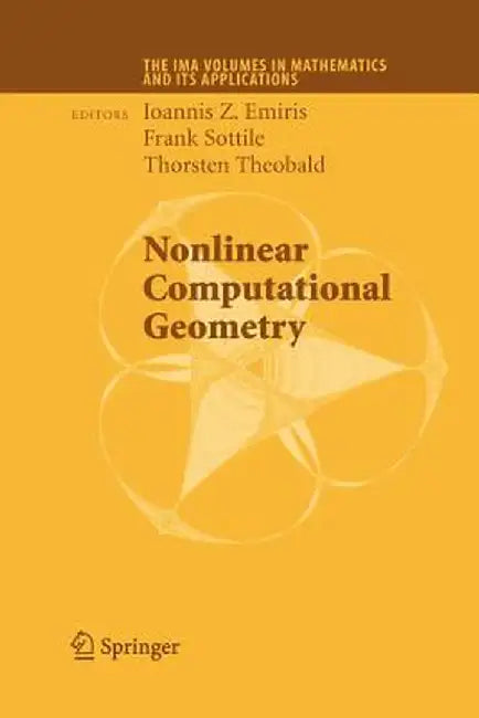Nonlinear Computational Geometry by Ioannis Z. Emiris