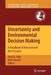 Uncertainty and Environmental Decision Making: A Handbook of Research and Best Practice by Jerzy A. Filar