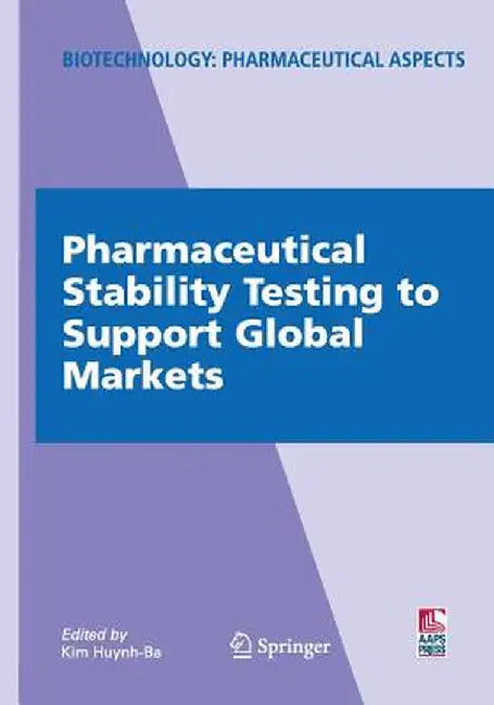 Pharmaceutical Stability Testing to Support Global Markets by Kim Huynh-Ba