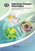 Infectious Disease Informatics: Syndromic Surveillance for Public Health and Bio-Defense by Hsinchun Chen