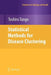 Statistical Methods for Disease Clustering by Toshiro Tango