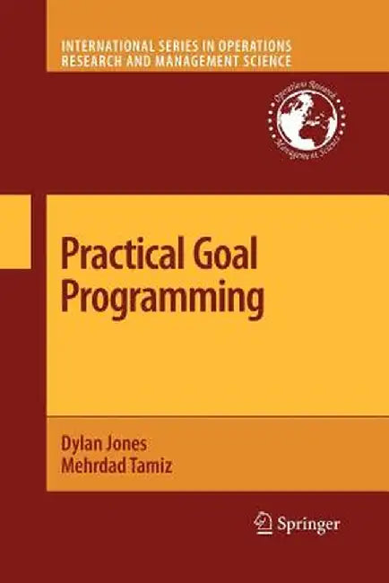 Practical Goal Programming by Dylan Jones