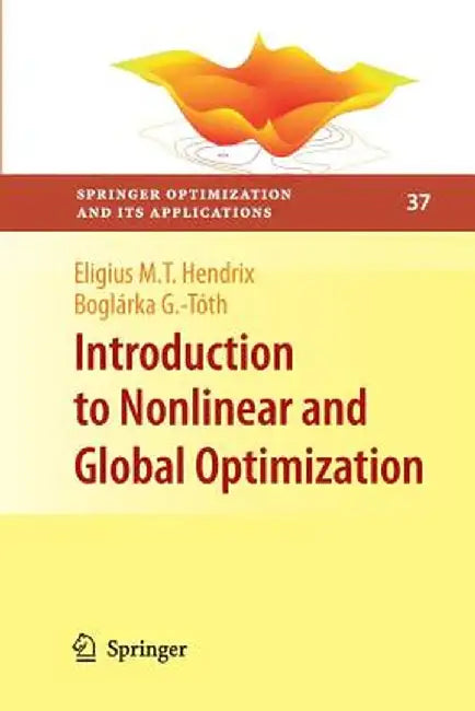 Introduction to Nonlinear and Global Optimization by Eligius M. T. Hendrix