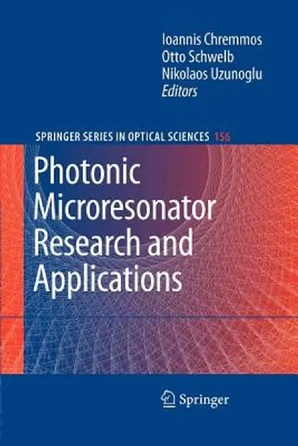 Photonic Microresonator Research and Applications by Ioannis Chremmos