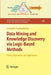 Data Mining and Knowledge Discovery Via Logic-Based Methods: Theory, Algorithms, and Applications by Evangelos Triantaphyllou