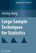 Large Sample Techniques for Statistics by Jiming Jiang
