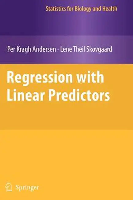 Regression with Linear Predictors by Per Kragh Andersen
