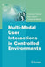 Multi-Modal User Interactions in Controlled Environments by Chaabane Djeraba
