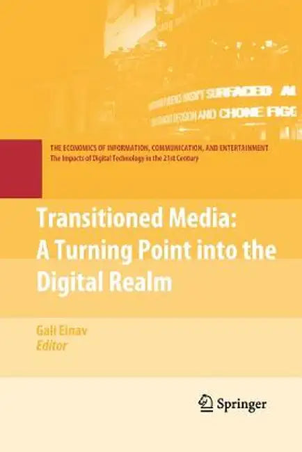 Transitioned Media: A Turning Point Into the Digital Realm by Gali Einav