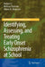 Identifying, Assessing, and Treating Early Onset Schizophrenia at School by Huijun Li, Melissa Pearrow, Shane R. Jimerson