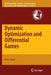 Dynamic Optimization and Differential Games by Terry L. Friesz
