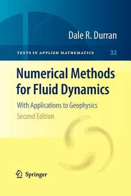 Numerical Methods for Fluid Dynamics: With Applications to Geophysics by Dale R. Durran