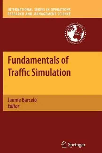 Fundamentals of Traffic Simulation by Jaume Barceló