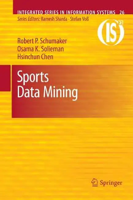 Sports Data Mining by Robert P. Schumaker
