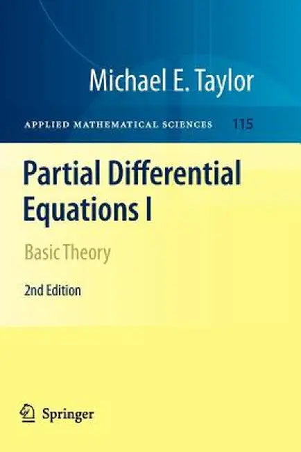 Partial Differential Equations I: Basic Theory by Michael E. Taylor