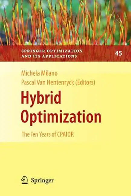 Hybrid Optimization: The Ten Years of Cpaior by Pascal Van Hentenryck