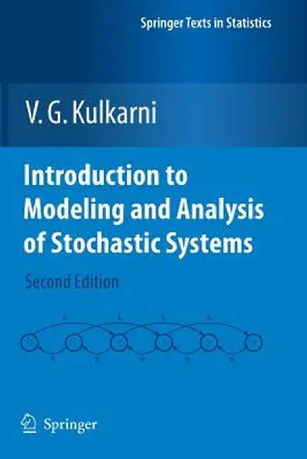 Introduction to Modeling and Analysis of Stochastic Systems by Kulkarni